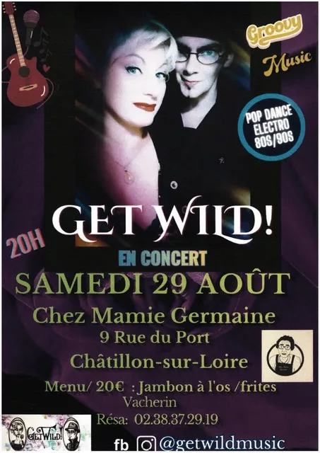 Affiche du concert Get Wild, samedi 29 août à 20 h chez Mamie Germaine, 9 rue du Port à Châtillon-sur-Loire ; réservation au 02 38 37 29 19